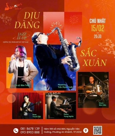 🎶 𝐃𝐈̣𝐔 𝐃𝐀̀𝐍𝐆 𝐒𝐀̆́𝐂 𝐗𝐔𝐀̂𝐍 | 𝐒𝐚𝐱𝐍’𝐀𝐫𝐭 𝐂𝐥𝐮𝐛  📅 𝐂𝐡𝐮̉ 𝐧𝐡𝐚̣̂𝐭 𝟏𝟓/𝟎𝟐 | 𝐒𝐡𝐨𝐰𝐭𝐢𝐦𝐞: 𝟗:𝟎𝟎 𝐏𝐌 – 𝟏𝟏:𝟎𝟎 𝐏𝐌